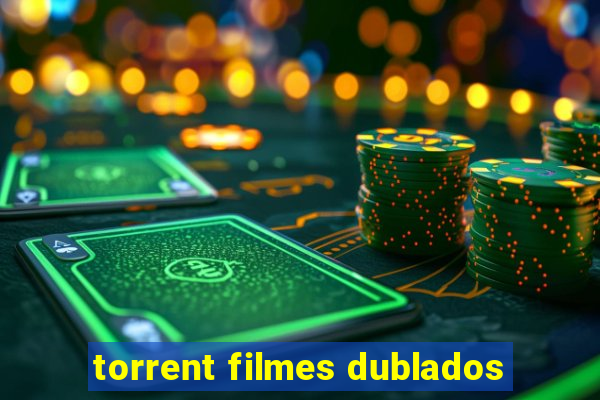 torrent filmes dublados